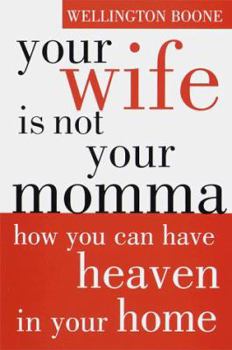 Hardcover Your Wife Is Not Your Momma Book