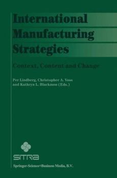 Paperback International Manufacturing Strategies: Context, Content and Change Book