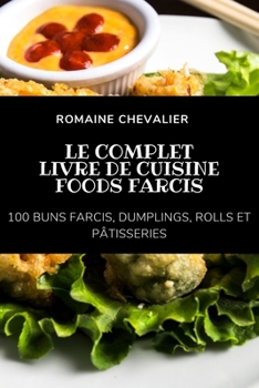 Paperback Le Complet Livre de Cuisine Foods Farcis [French] Book