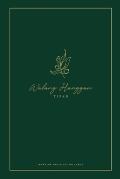 Paperback Walang Hanggan Tipan: A Love God Greatly Tagalog Bible Study Journal [Undetermined] Book
