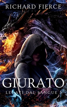 Giurato (Legati Dal Sangue) (Italian Edition)