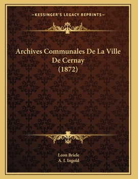 Paperback Archives Communales De La Ville De Cernay (1872) [French] Book