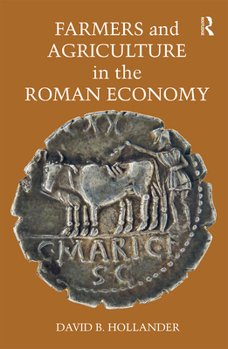 Paperback Farmers and Agriculture in the Roman Economy Book