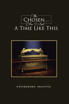 Paperback The Chosen . . . for Such a Time Like This Book