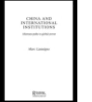 Paperback China and International Institutions: Alternate Paths to Global Power Book