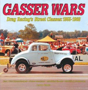 Paperback Gasser Wars: Drag Racing's Street Classes: 1955-1968 Book