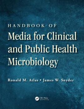 Hardcover Handbook of Media for Clinical and Public Health Microbiology Book