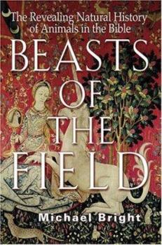 Paperback Beasts of the Field: The Revealing Natural History of Animals in the Bible Book