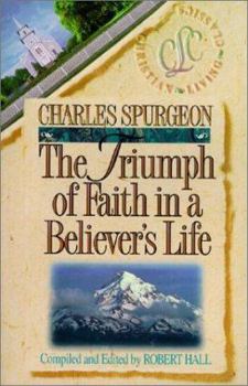 Paperback The Triumph of Faith in a Believer's Life Book