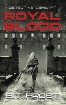 Detective Iceheart: Royal Blood (Detective Runewall Series.)