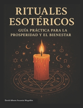 Paperback Rituales Esotericos: Guía practica para la prosperidad y el bienestar [Spanish] Book