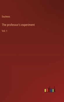 Hardcover The professor's experiment: Vol. 1 Book
