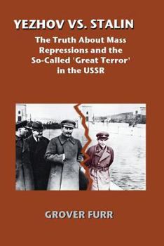 Paperback Yezhov vs. Stalin: The Truth about Mass Repressions and the So-Called Great Terror in the USSR Book