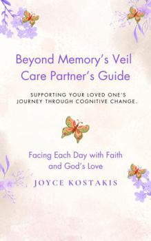 Paperback Beyond Memory's Veil: Care Partner's Guide Book