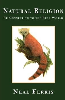 Paperback Natural Religion: Re-Connecting to the Real World Book