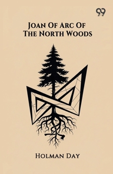 Paperback Joan Of Arc Of The North Woods Book
