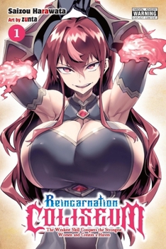 Paperback Reincarnation Coliseum, Vol. 1 (Manga): The Weakest Skill Conquers the Strongest Women and Creates a Harem Volume 1 Book