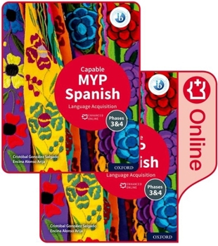 Paperback NEW MYP Spanish: Language Acquisition Capable Print and Enhanced Online Course Book Pack (2020) Book