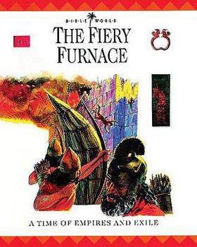 Hardcover The Fiery Furnace: A Time of Empires and Exiles Book