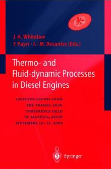 Paperback Thermo-And Fluid-Dynamic Processes in Diesel Engines: Selected Papers from the Thiesel 2000 Conference Held in Valencia, Spain, September 13-15, 2000 Book