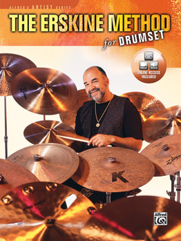 Paperback The Erskine Method for Drumset: Book & Online Video/Audio (Alfred's Artist Series) Book