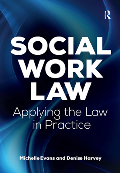 Hardcover Social Work Law: Applying the Law in Practice Book