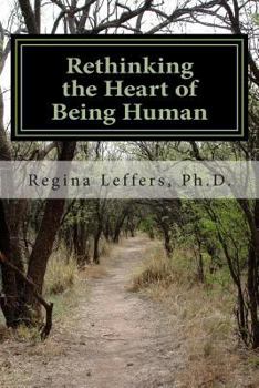 Paperback Rethinking the Heart of Being Human: (A Reflective Adventure With Charlotte Perkins Gilman, Jane Addams, and John Dewey) Book