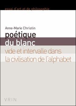 Paperback Poetique Du Blanc: Vide Et Intervalle Dans La Civilisation de l'Alphabet [French] Book