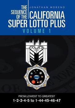 Hardcover The Sequence of the California Super Lotto Plus Volume 1: From Lowest to Greatest Volume 1 Book