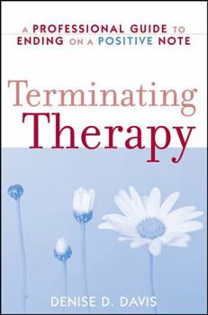 Paperback Terminating Therapy: A Professional Guide to Ending on a Positive Note Book