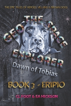 Paperback Geo the Space Explorer Book 3 Eripio: Dawn of Tobias Book