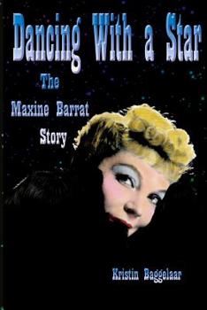 Paperback Dancing With a Star: The Maxine Barrat Story Book