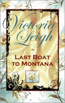 Paperback Last Boat to Montana Book