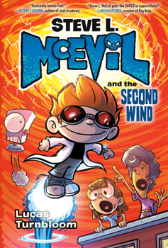 Library Binding Steve L. McEvil and the Second Wind Book
