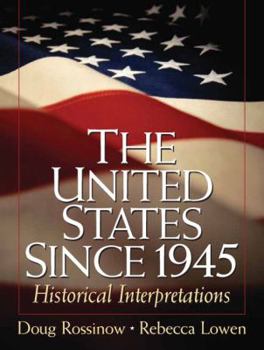 Paperback The United States Since 1945: Historical Interpretations Book