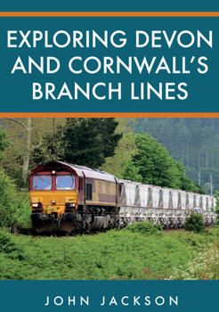 Paperback Exploring Devon and Cornwall's Branch Lines Book