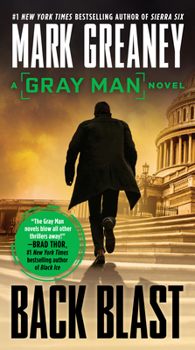 Back Blast - Book #5 of the Gray Man