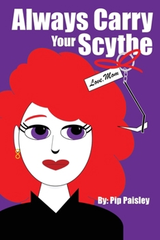 Paperback Always Carry Your Scythe Book