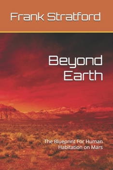 Paperback Beyond Earth: The Blueprint For Human Habitation on Mars Book