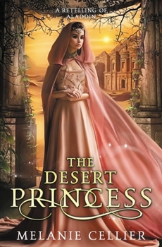 Paperback The Desert Princess: A Retelling of Aladdin Book