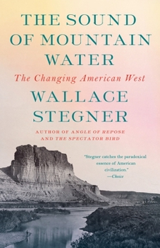 Paperback The Sound of Mountain Water: The Changing American West Book