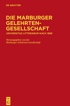 Hardcover Die Marburger Gelehrten-Gesellschaft: Universitas Litterarum Nach 1968 [German] Book