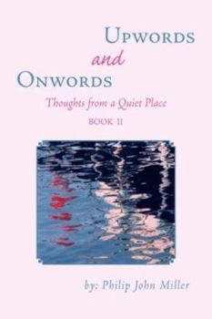 Paperback Onwords and Upwords: Thoughts from a Quiet Place Book