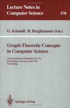 Paperback Graph-Theoretic Concepts in Computer Science: 17th International Workshop Wg '91, Fischbachau, Germany, June 17-19, 1991. Proceedings Book