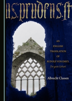 An English Translation of Rudolf Von Emsas Der Guote Garhart