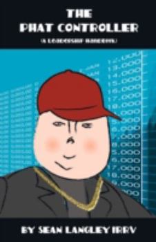 Paperback The Phat Controller: A Leadership Handbook Book