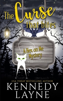 The Curse That Bites - Book #4 of the A Hex on Me Mystery