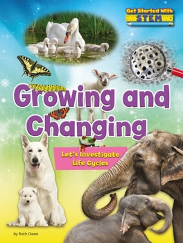 Paperback Growing and Changing: Let's Investigate Life Cycles Book