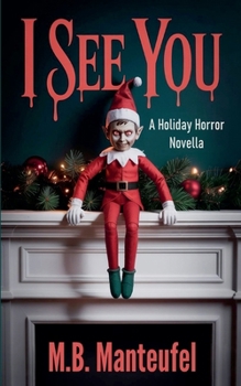 Paperback I See You: A Holiday Horror Novella Book