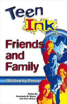 Teen Ink Friends and Family: Friends and Family